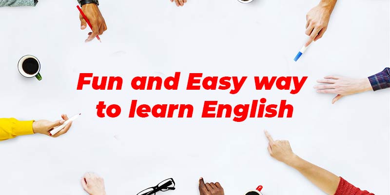 Fun and Easy way to learn English