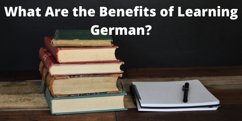 What Are the Benefits of Learning German?