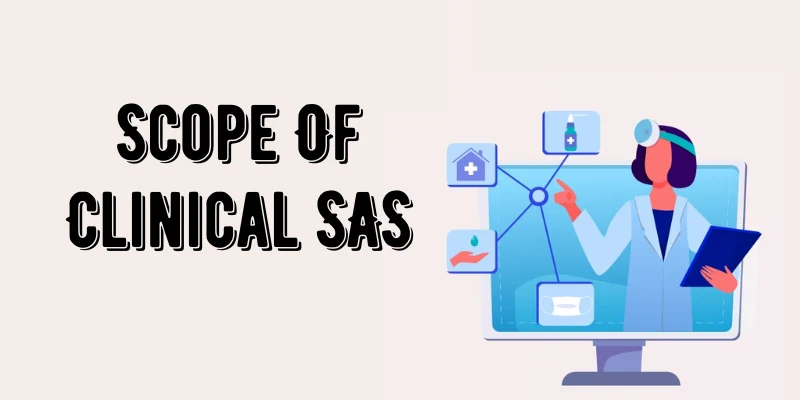 What Is The Scope Of Clinical SAS
